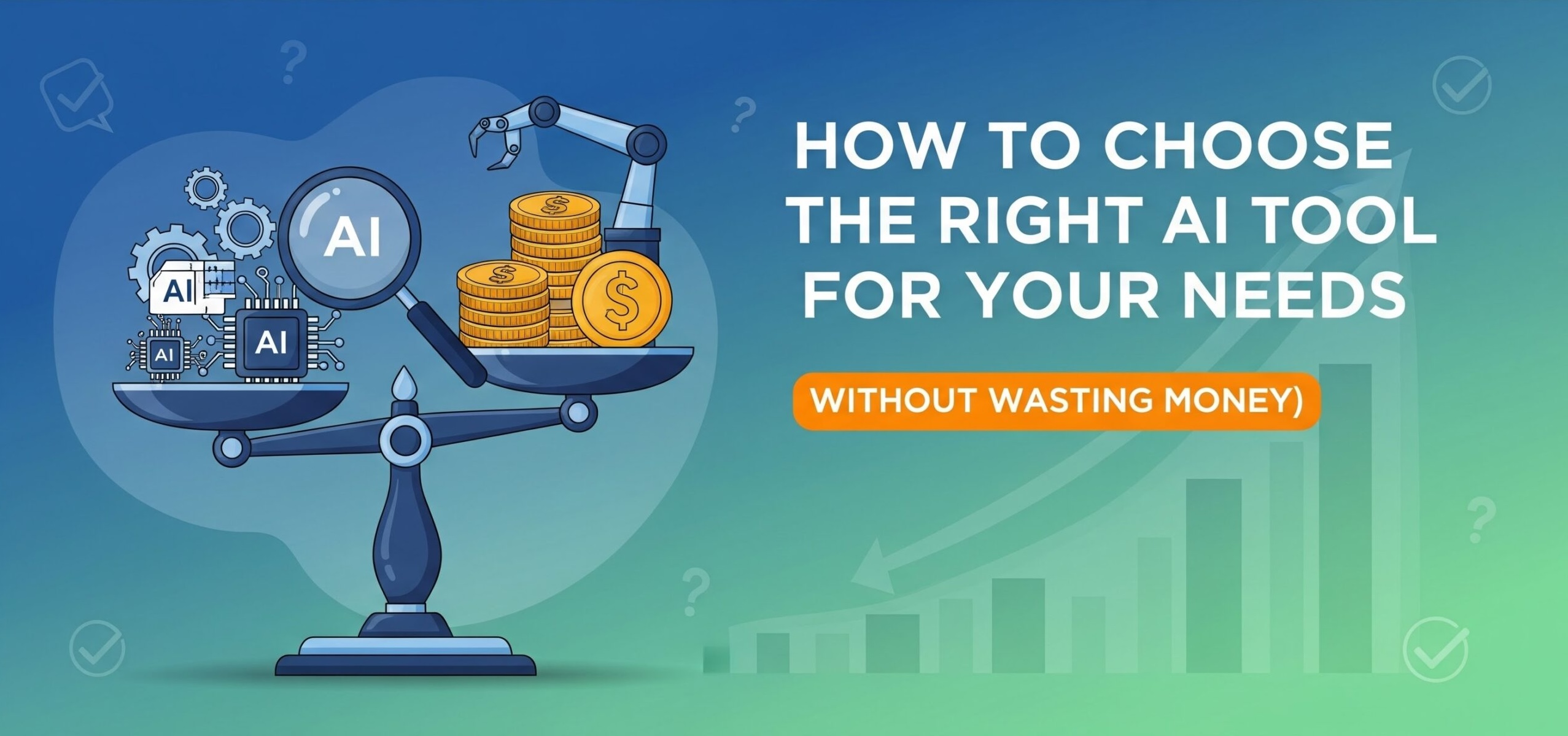 How to Choose the Right AI Tool for Your Needs